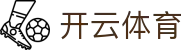 开云官网 - 开云app下载网站